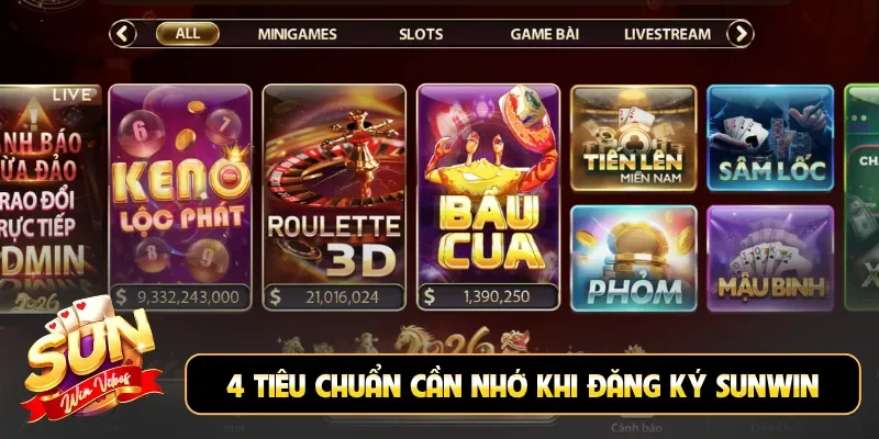 4 tiêu chuẩn cần nhớ khi đăng ký Sunwin